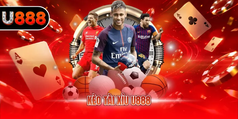 Kèo Tài Xỉu U888 - Hướng Dẫn Cách Đọc Chi Tiết, Dễ Hiểu 2 Kèo tài xỉu U888